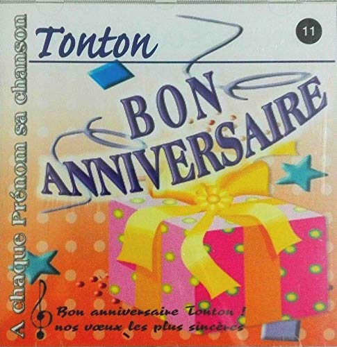 Joyeux bon anniversaire Tonton cd