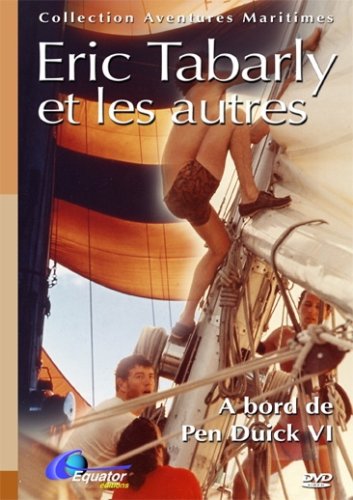 Eric Tabarly et les autres - A bord de Pen Duick VI Films