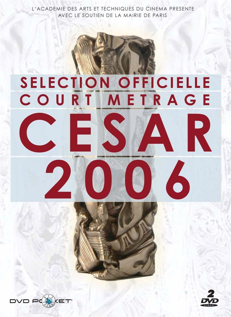 Sélection Officielle Court Métrage César 2006 *** Europe Zone *** Films