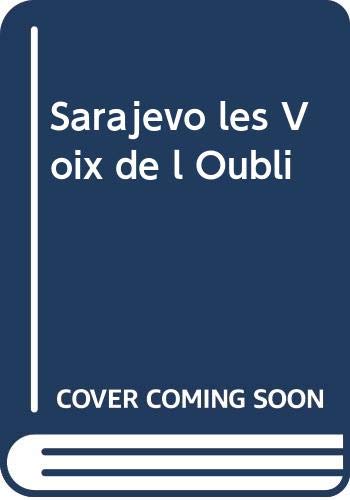 Sarajevo les Voix de l Oubli Books