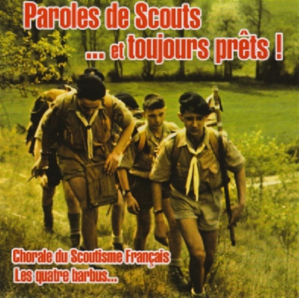 Chorale Du Scoutisme Francais - Paroles De Scouts... Toujours Prets Music for Children