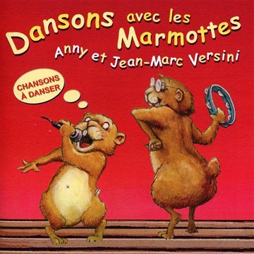 Dansons avec Les Marmottes Chansons a Danser Children & Young People
