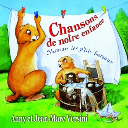 Chansons De Notre Enfance Maman Les P'Tits Bateaux Music for Children
