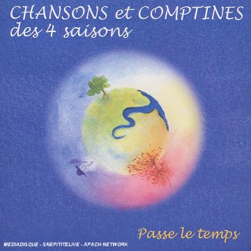 Chansons Et Comptines Des 4 Saisons : Passe Le Temps Music for Children