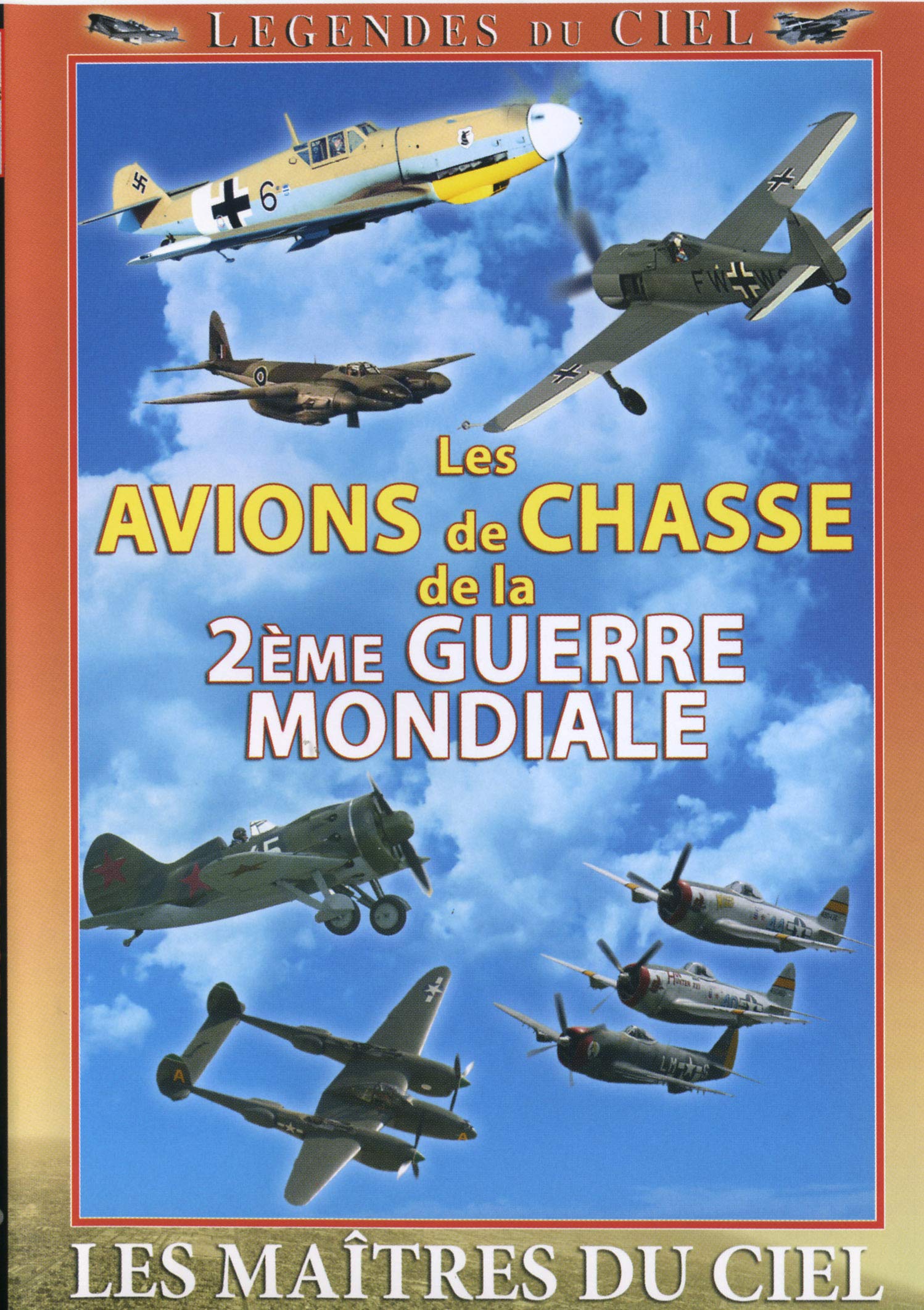 Les avions de chasse de la 2ème guerre mondiale : les maîtres du ciel Films