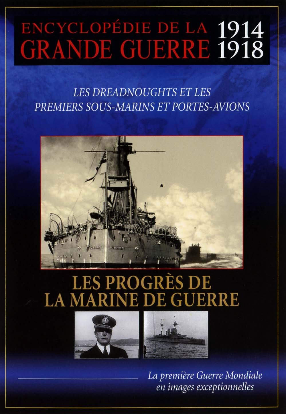 Encyclopédie de la grande guerre 1914-1918 - les progrès de la marine de guerre Films