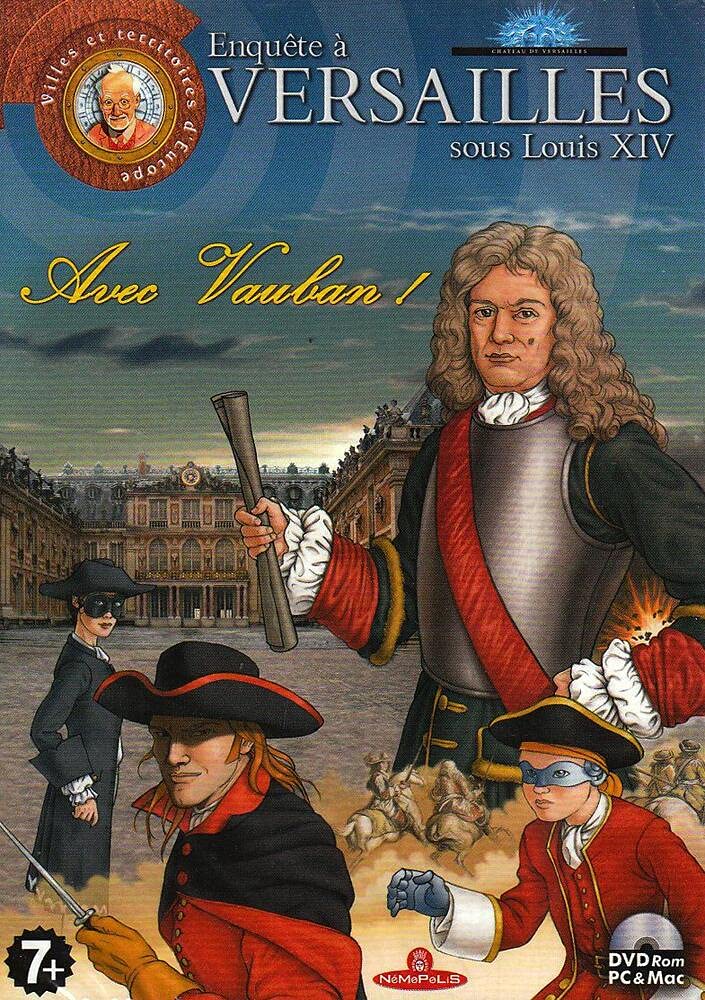 Enquête à Versailles sous Louis XIV Avec Vauban! PC
