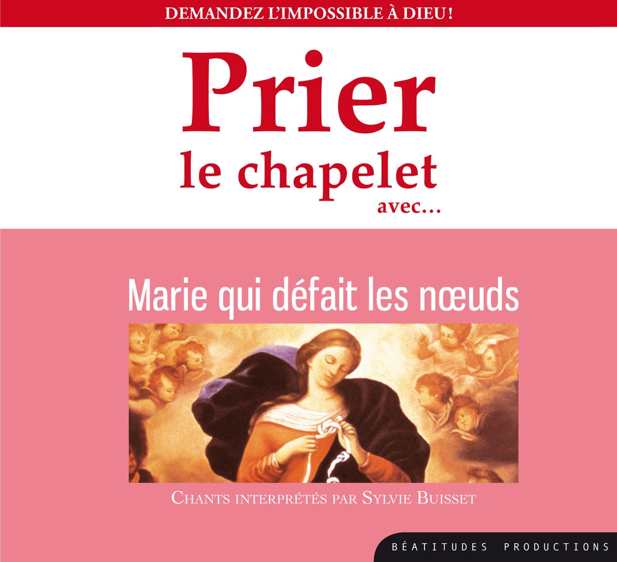 Prier le chapelet avec Marie qui défait des noeuds – CD Religion & Esotericism