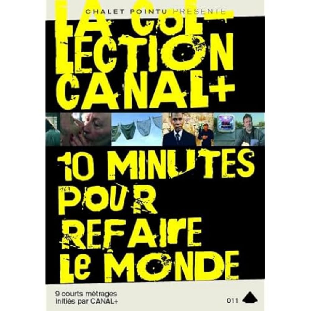 La collection de canal + : 10 minutes pour refaire le monde Films