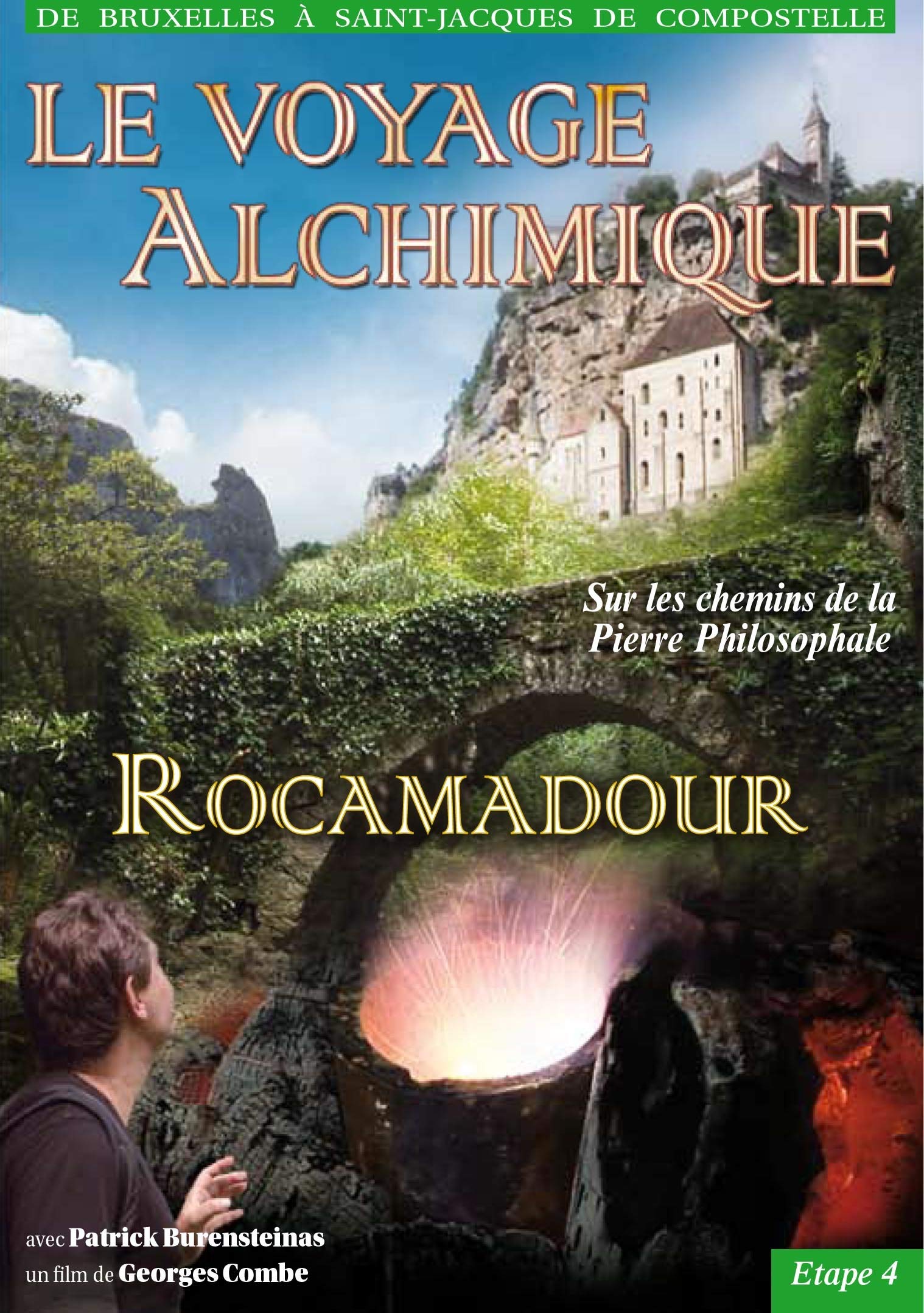 Le voyage alchimique de Bruxelles à St Jacques de Compostelle - Étape 4, Rocamadour Films