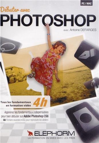 Débuter avec Photoshop, Tous les fondamentaux en formation vidéo 4h, Apprenez les fondamentaux indispensables pour bien débuter sur Adobe Photoshop CS6 Other software