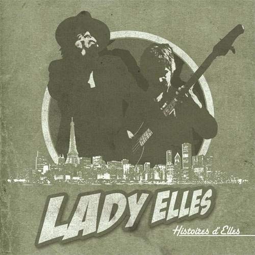 Lady Elles: Histoires D'Elles Music