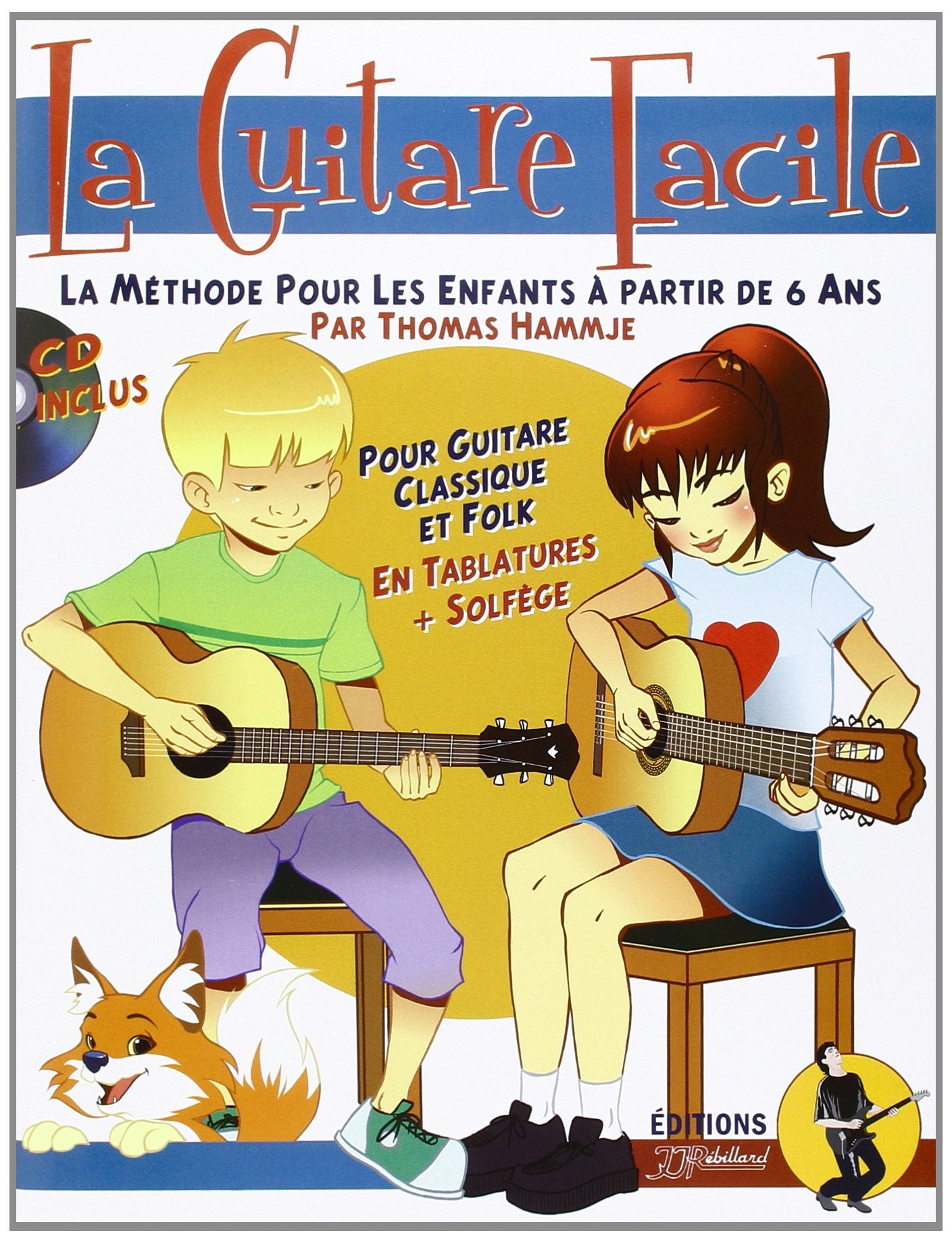 La Guitare Facile : La Méthode pour Enfants à partir de 6 ans livre + CD Sheet Music