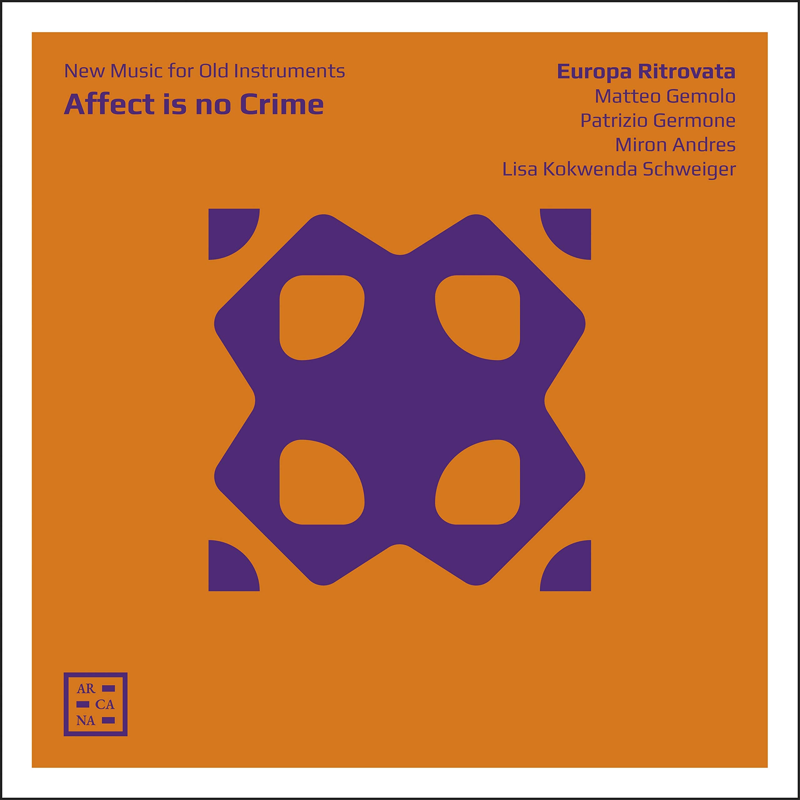 Affect is no Crime-New Music for Old Instruments Classical