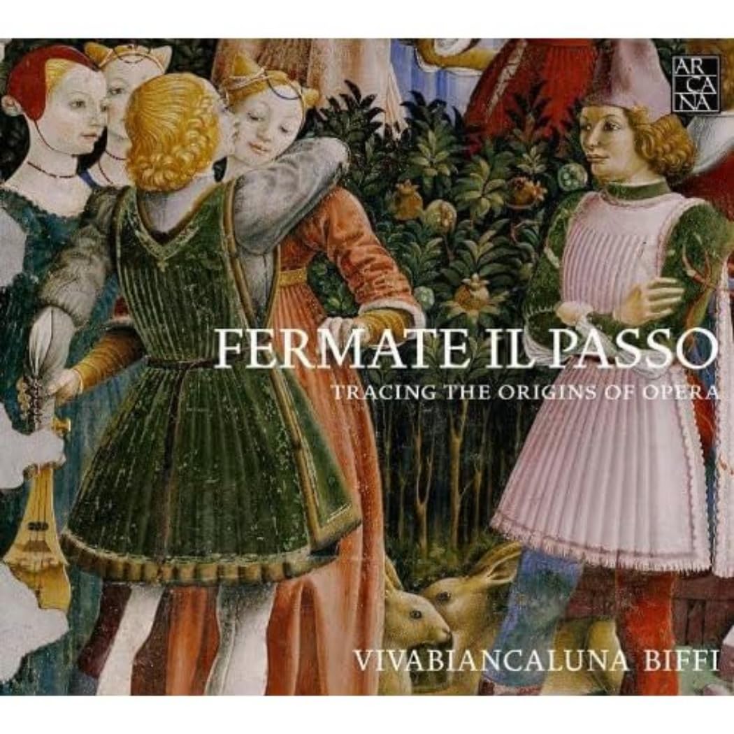 Fermate Il Passo - Den Ursprüngen der Oper nachspüren Classical