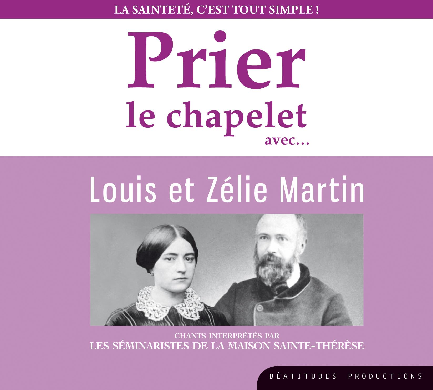 CD Prier le Chapelet avec Louis et Zelie Martin cd