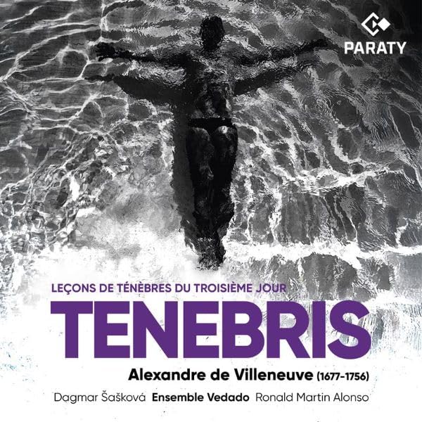 Tenebris: Leçons de Ténèbres du Troisième Jour (Paris 1719) Classical