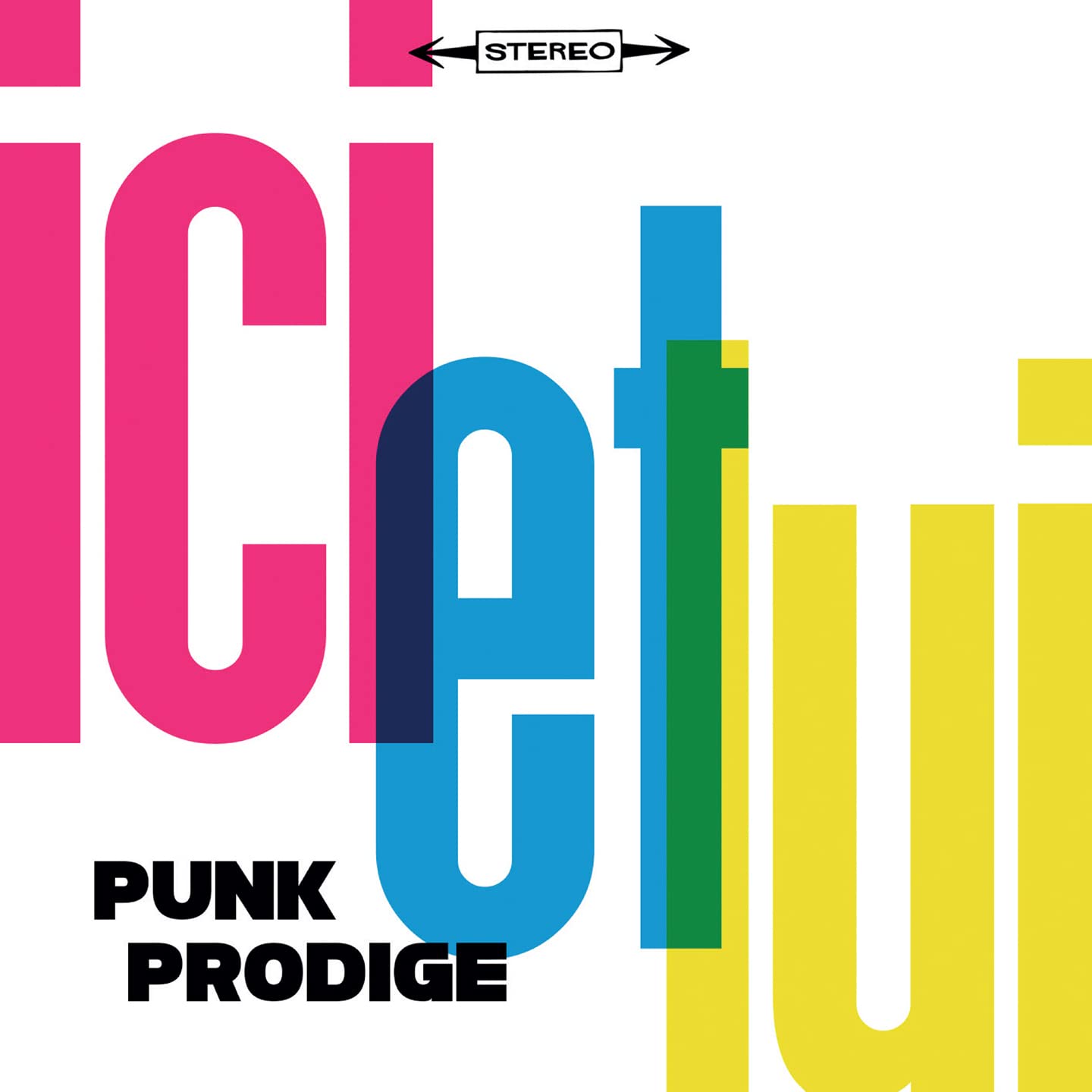 Ici Et Lui - Punk Prodige Music for Children