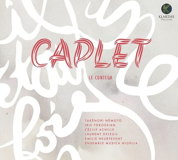 Caplet Le Conteur/Suite Persane/Légende/Prieres cd