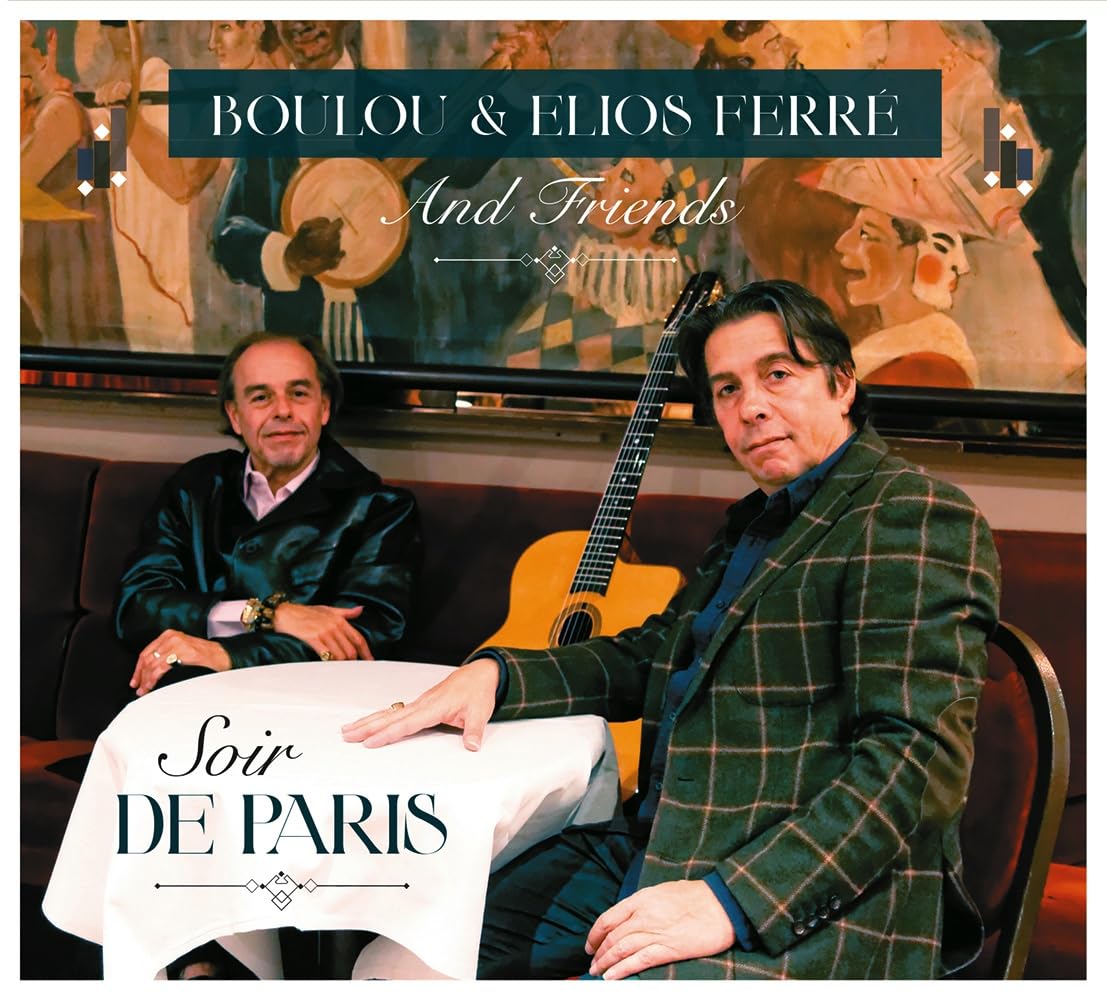 Soir de Paris/Boulou & Elios Ferré and Friends cd