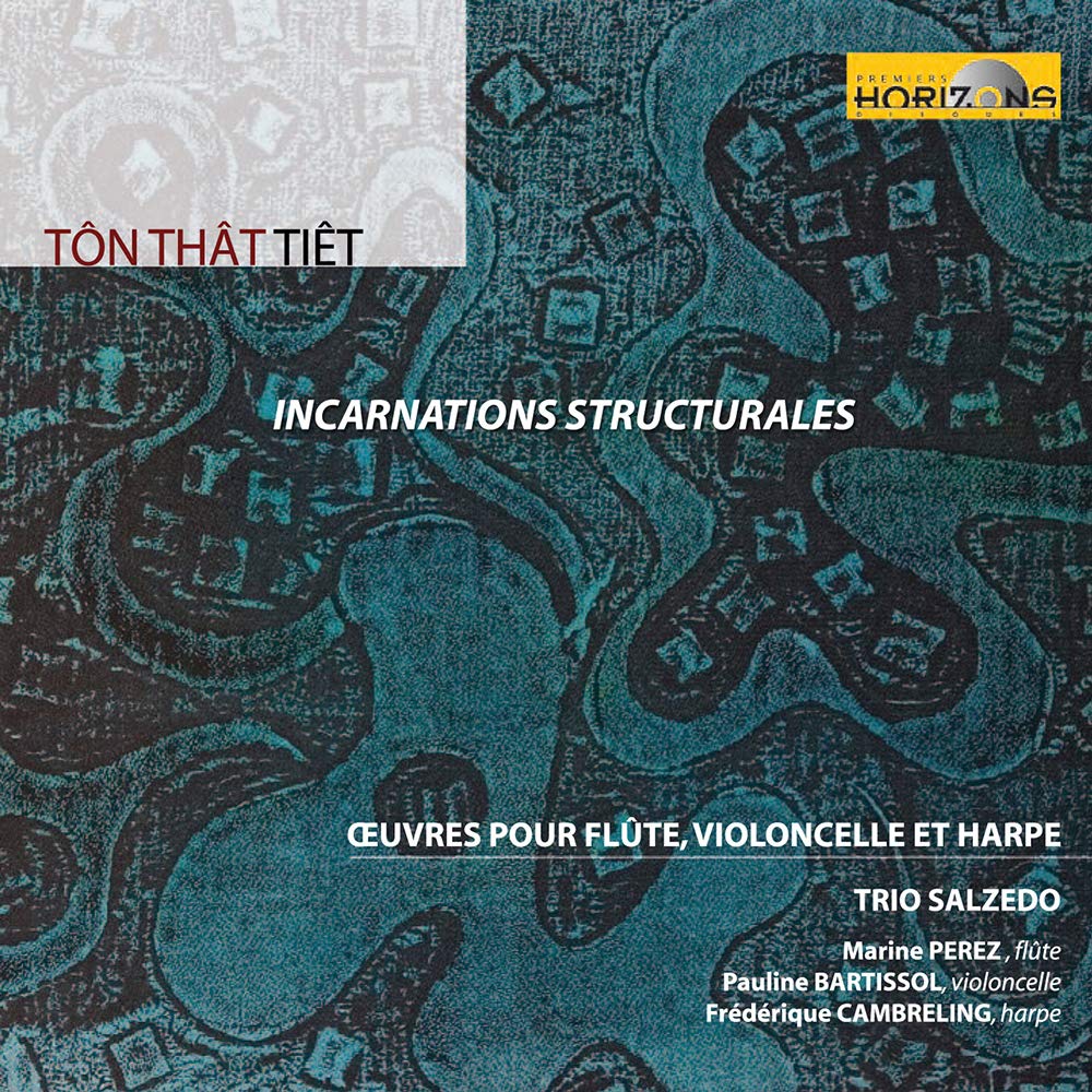 Tiêt, Tôn-Thât : Incarnations Structurales, Oeuvres pour Flûte, Violoncelle et Harpe cd