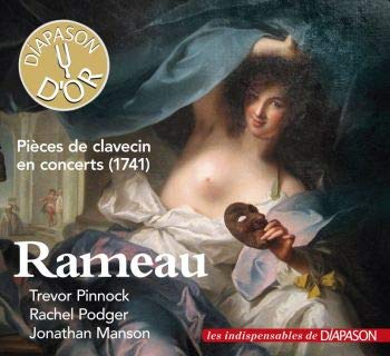 Rameau : Pièces de clavecin en concerts (1741). Pinnock, Podger, Manson. Music
