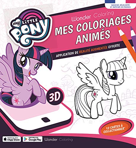 Wonder Coloring My Little Pony Officiel - Mes coloriages Animés en Réalité Augmentée Music
