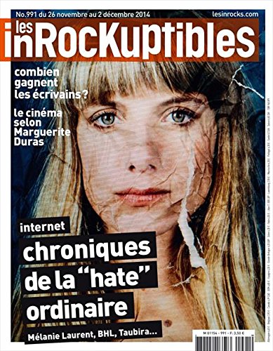 les inrockuptibles; internet chroniques de la "hate" ordinaire, Mélanie Laurent, BHL, Taubira... + supplément cadeaux 2014 hottes d'or 2014 book