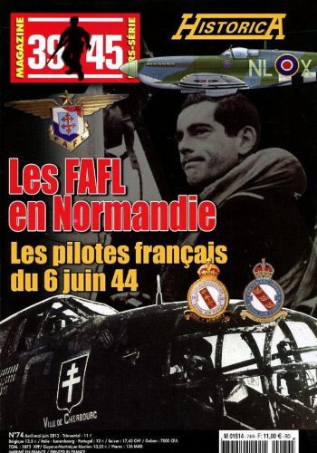 39-45 MAGAZINE HORS SERIE ; LES FAFL EN NORMANDIE ; LES PILOTES FRANCAIS DU 6 JUIN 44 Books