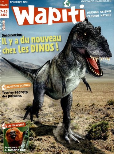 Wapiti 7-13 ans; il y a du nouveau chez les dinos; tous les secrets des poisons Books