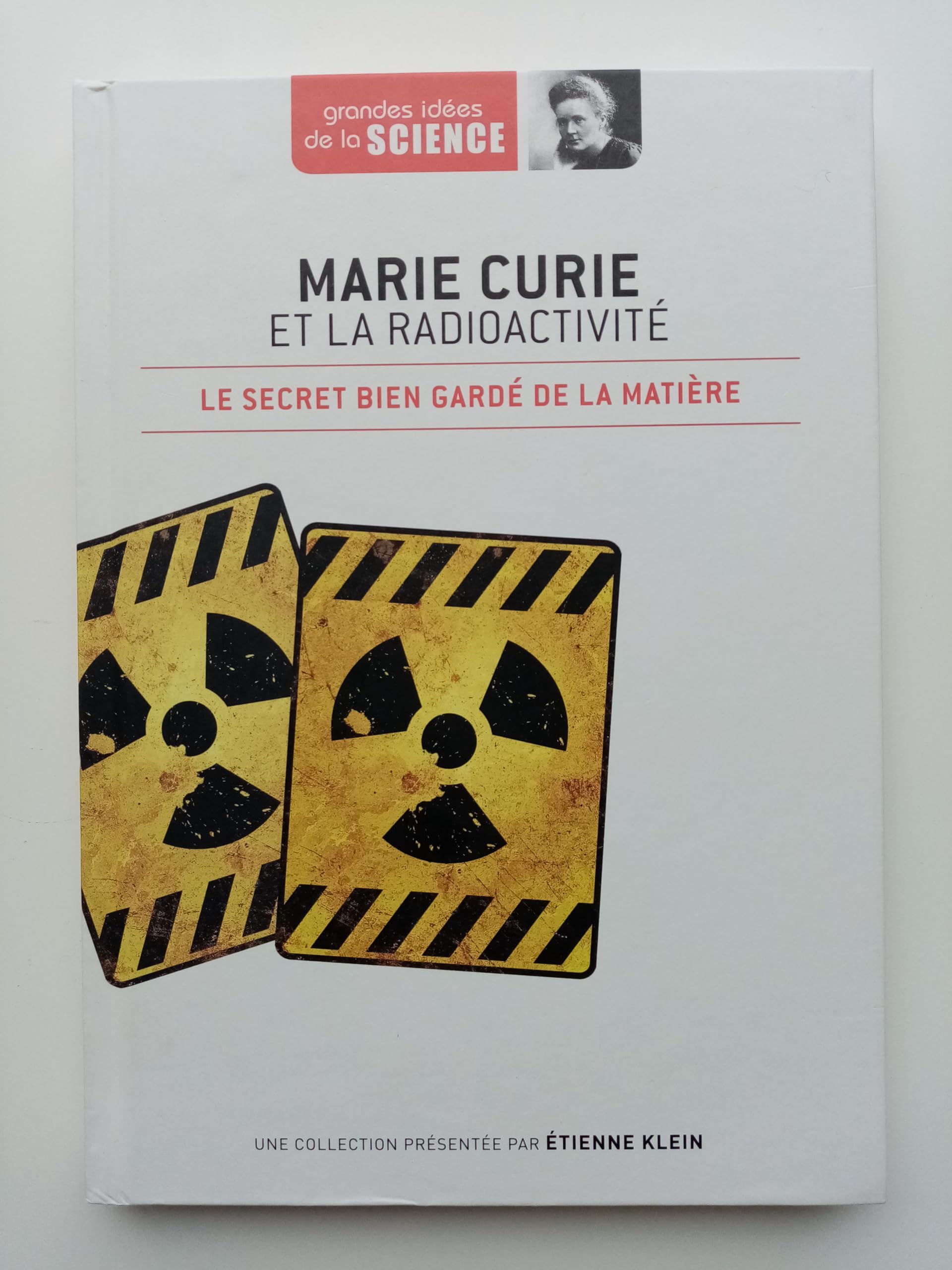 grandes idées de la science - Marie Curie et la radioactivité - le secret bien gardé de la matière Professional & Reference Books