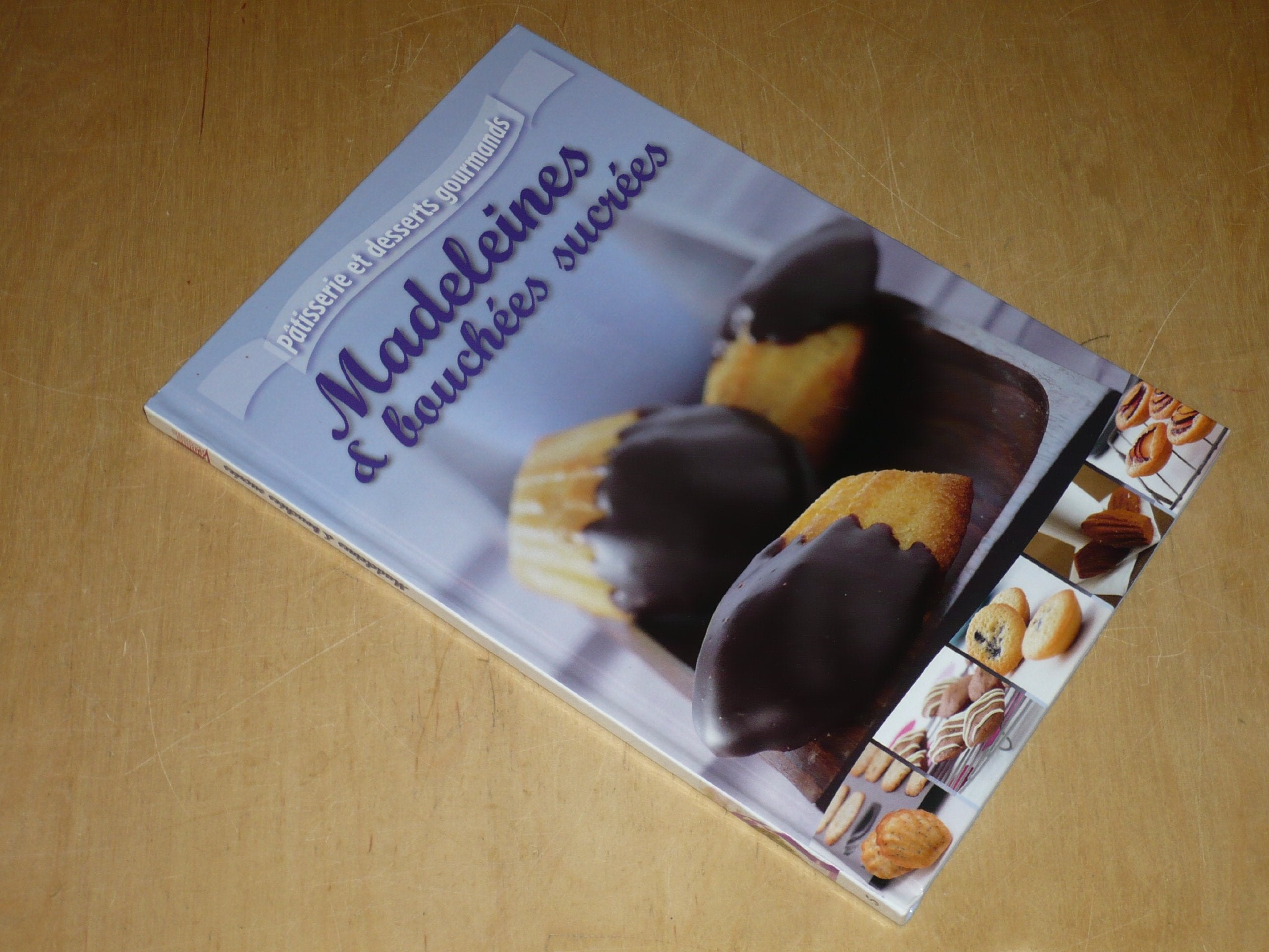 COLLECTION PATISSERIE ET DESSERTS GOURMANDS VOL.5 / MADELEINES & BOUCHEES SUCREES book