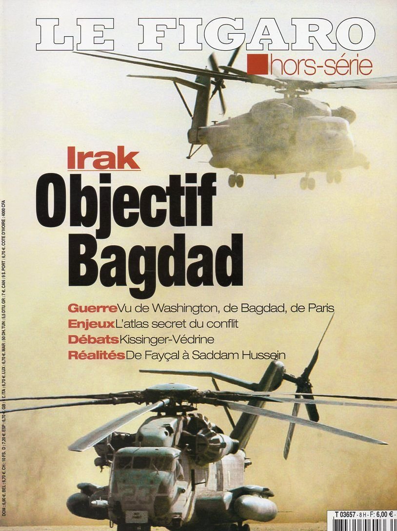 Le Figaro, Hors Série : Irak - Objectif Bagdad, Guerre - vu de Washington, de Bagdad, de Paris, Enjeux - L'atlas secret du conflit, Débats - Kissinger-Védrine, Réalités de Fayçal à Saddam Hussein Books