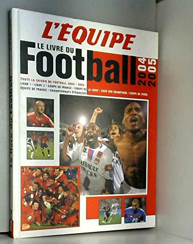 Livre du football 2004 2005 - l'équipe Books