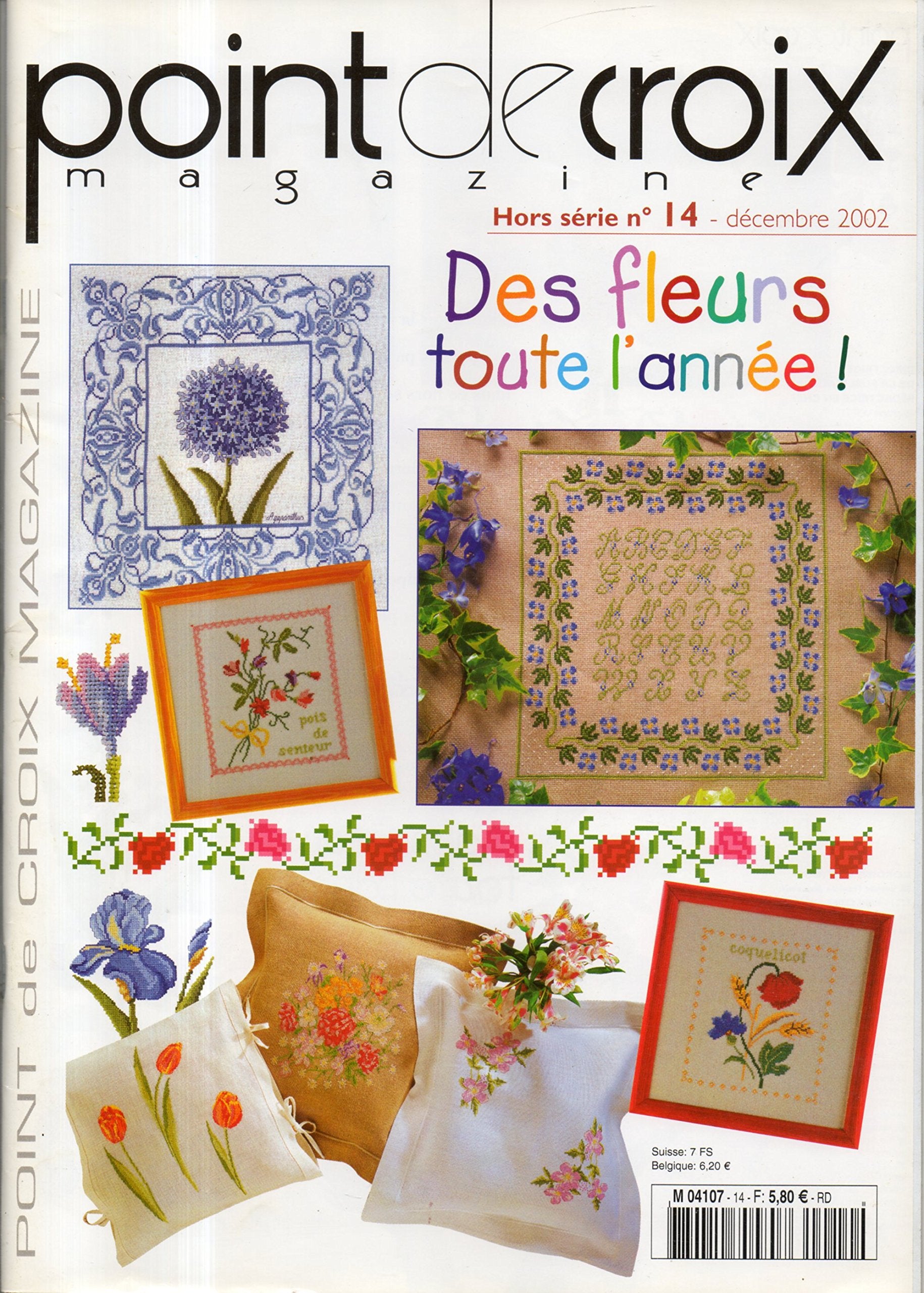 POINT DE CROIX Magazine. Hors Série N° 14 - décembre 2002. Des fleurs toute l'année ! Books