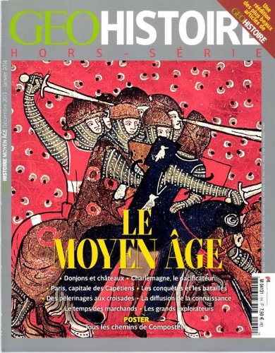 GEO HISTOIRE HORS SERIE ; LE MOYEN AGE ; DONJONS ET CHATEAUX ; CHARLEMAGNE ; PARIS ; LES CONQUETES ; PELERINAGES ; LA CONNAISSANCE ; LES GRANDS EXPLORATEUR Books
