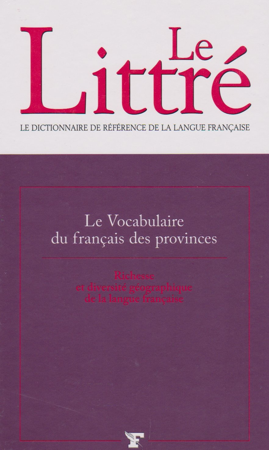 Le Littré - Le Vocabulaire du français des provinces Books