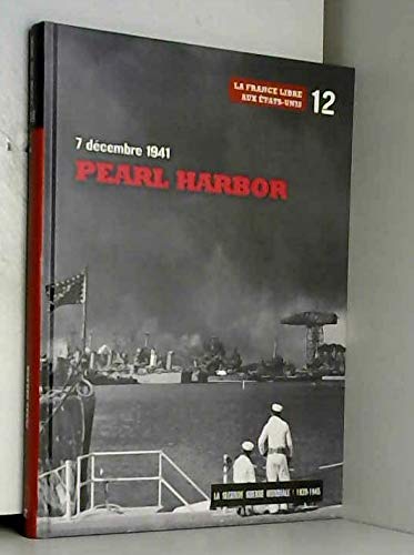LA SECONDE GUERRE MONDIALE.1939-1945.TOME.12.PEARL HARBOR.7 DECEMBRE 1941. Books
