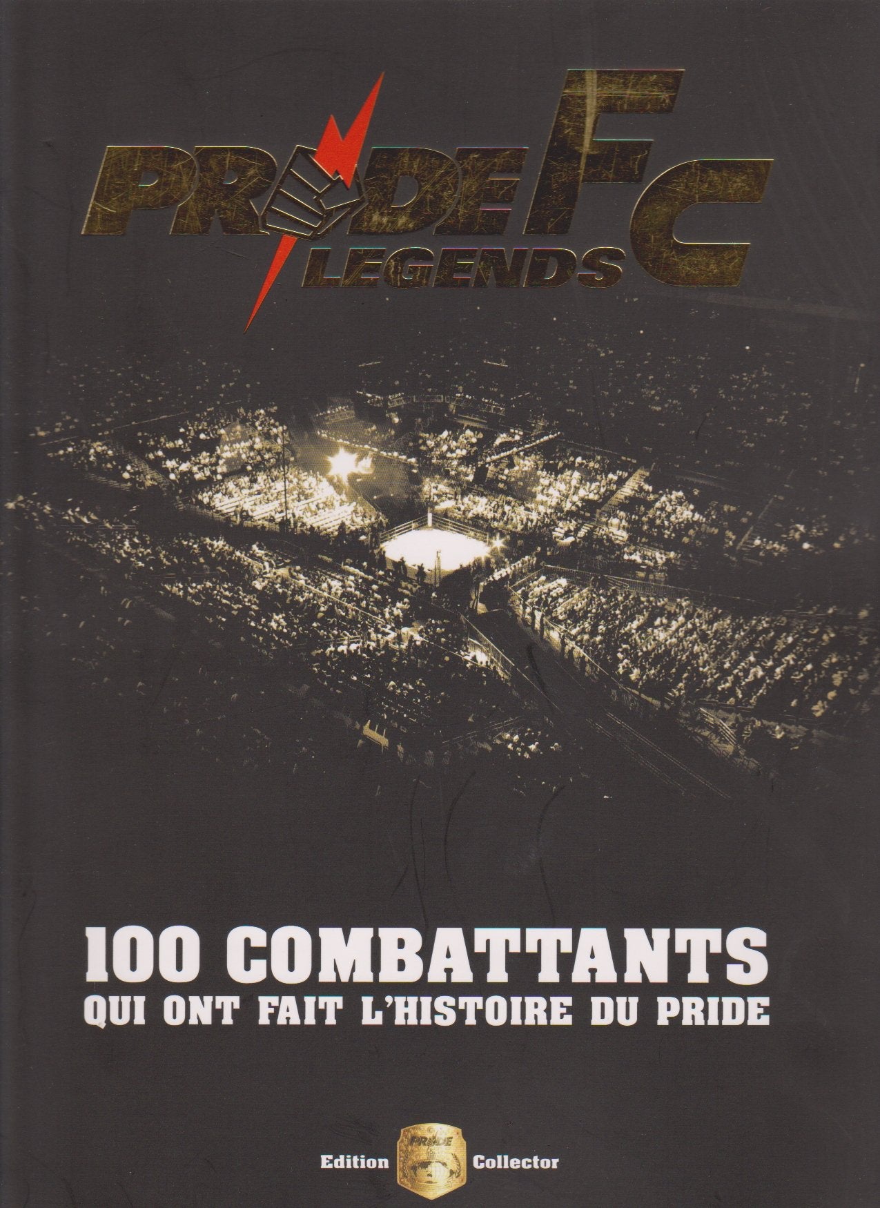 Pride Legends, 100 combattants qui ont fait l'histoire du Pride Books