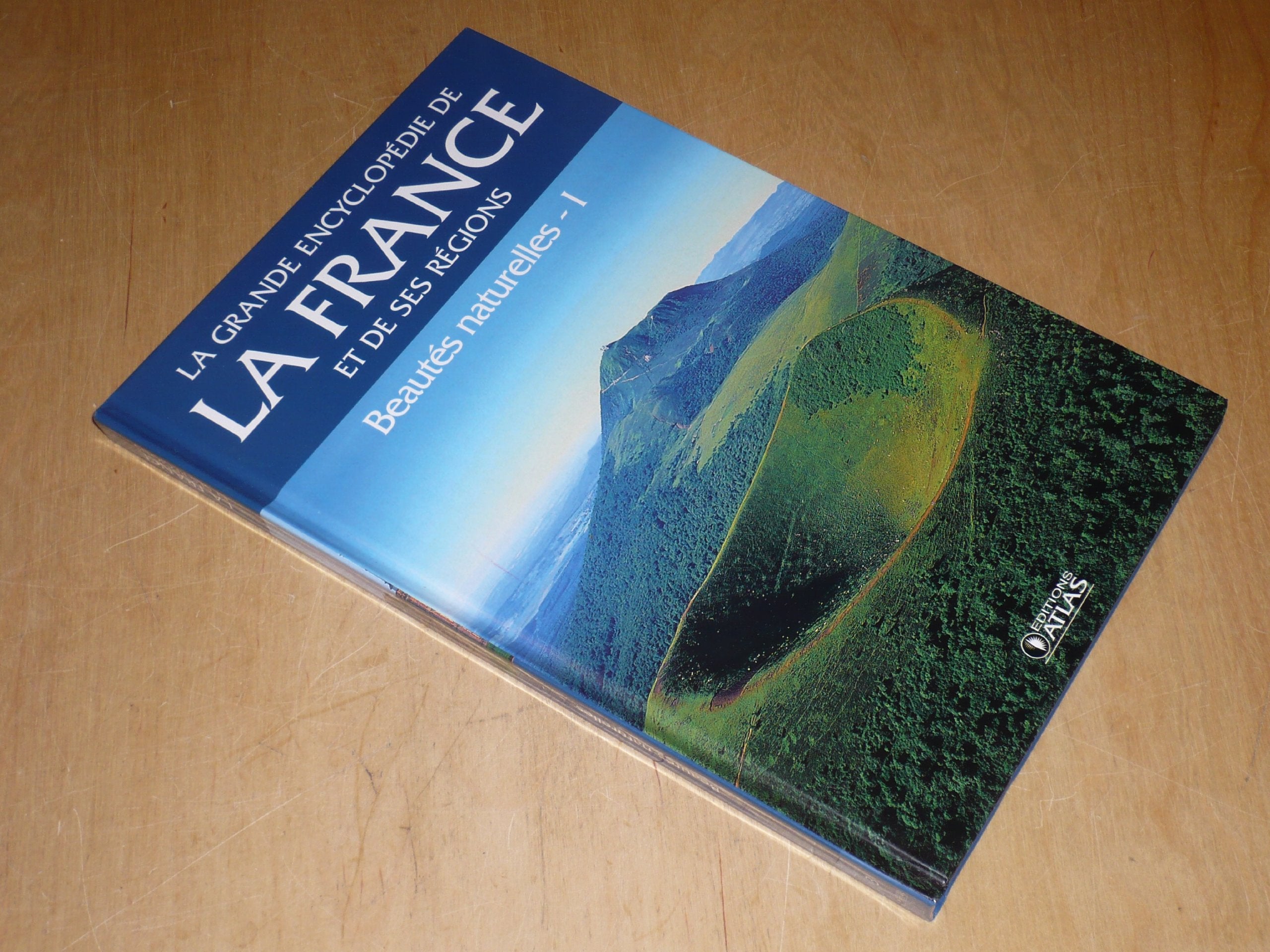 COLLECTION LA GRANDE ENCYCLOPEDIE DE LA FRANCE ET DE SES REGIONS VOL.3 / BEAUTES NATURELLES.-I / Ed.ATLAS Books