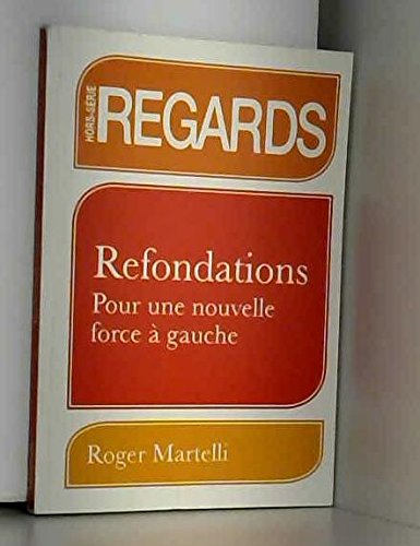 REFONDATIONS - Pour une nouvelle force à gauche (Hors-Série Regards) Books