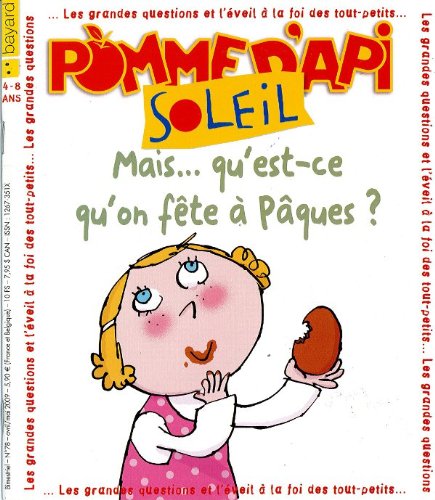 pomme d'api;les grandes questions et l'eveil a la foi des tout-petits;soleil;mais qu'est-ce qu'on fete a paques;4-8 ans Books