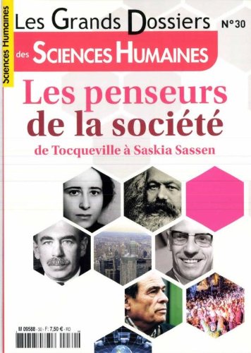 LES GRANDS DOSSIERS DES CIENCES HUMAINES N°30 ; LES PENSEURS DE LA SOCIETE DE TOCQUEVILLE A SASKIA SASSEN Books