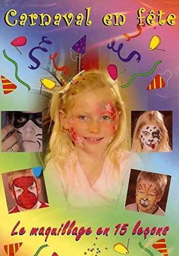MOVIE - CARNAVAL EN FETE LE MAQUILLAGE EN 15 LECONS (1 DVD) Films