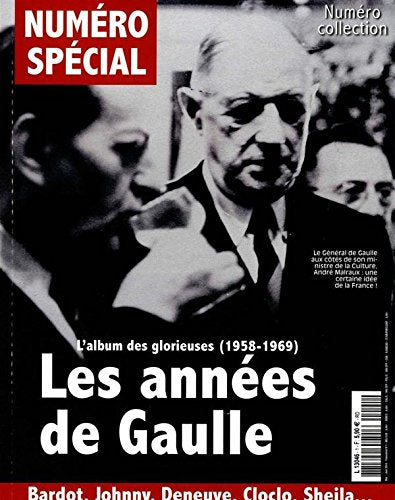 NUMÉRO SPÉCIAL; les années de Gaulle, l'album des glorieuses (1958-1969) book