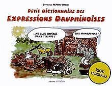Petit dictionnaire ethnographique du parler dauphinois book
