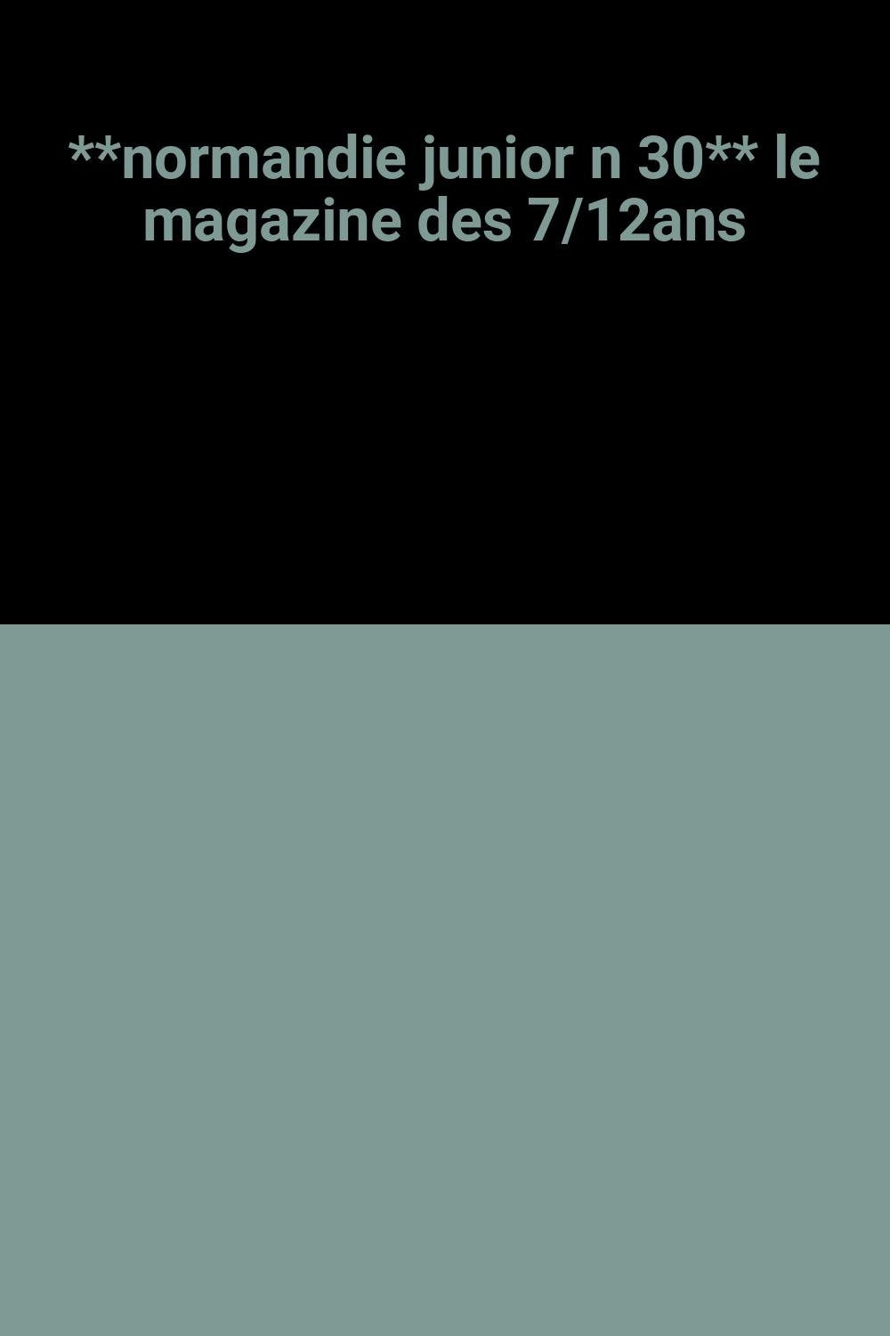 **normandie junior n 30** le magazine des 7/12ans book