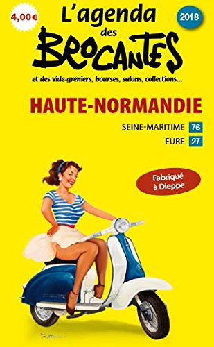 L'Agenda des Brocantes 2018 - Haute-Normandie book