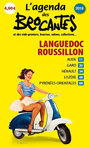 L'Agenda des Brocantes 2018 - Languedoc-Roussillon A paraître Pré-commande book