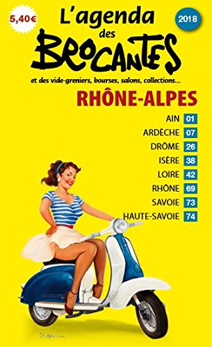 L'Agenda des Brocantes 2018 - Rhône-Alpes A paraître Pré-commande book